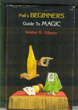 Fell's Beginner's Guide To Magic by Walter B. Gibson - Book
