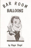 Bar Room Balloons by Roger Siegel - Book