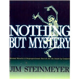 Nothing But Mystery By Jim Steinmeyer - Book