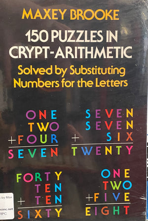 150 Puzzles in Crypt-Arithmetic by Maxey Brooke - Book