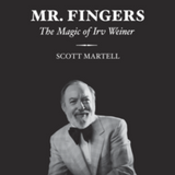Mr. Fingers - The Magic of Irv Weiner by Scott Martell - Trick