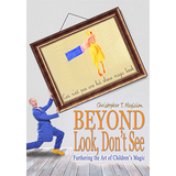 Beyond Look, Don't See by Christopher T. Magician - Book