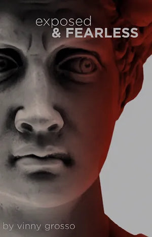 Exposed and Fearless by Vinny Grosso - Book