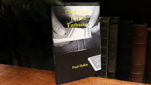 Card Magic For The Enthusiast - Book
