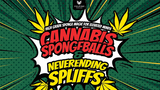 Cannabis Sponge Balls and Never Ending Spliffs - Trick