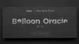 Balloon Oracle by HJ and Henry Harrius - Trick