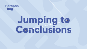 Jumping to Conclusions by Harapan Ong- trick