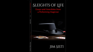 Sleights of Life: Essays and Anecdotes From a Performing Magician - Book