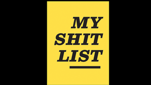 My Sh*t List by Diamond Jim Tyler - Joke