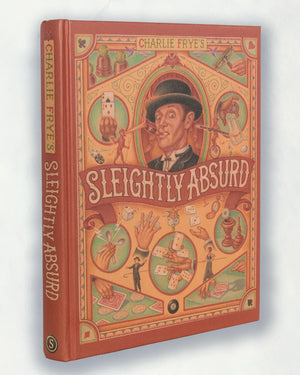 Sleightly Absurd by Charlie Frye - Book