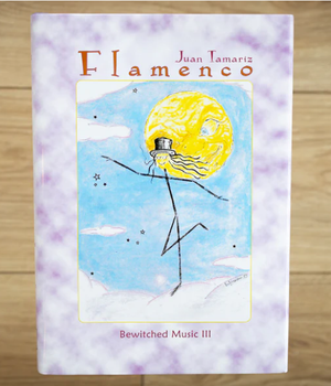 Juan Tamariz' Flamenco by Stephen Minch - Book