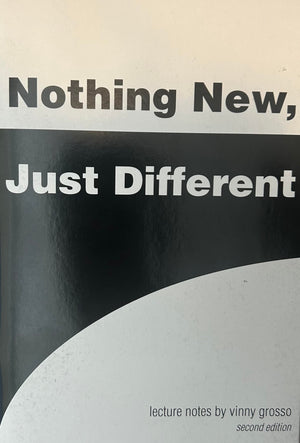 Nothing New, Just Different by Vinny Grosso - Book