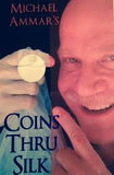 Coins Through Silk by Michael Ammar - Trick