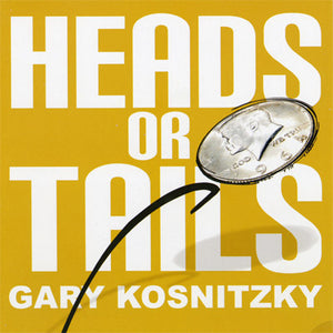 Heads Or Tails by Gary Kosnitzky - Book