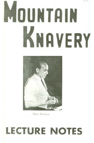 Mountain Knavery Lecture Notes by Walt Rollins - Book