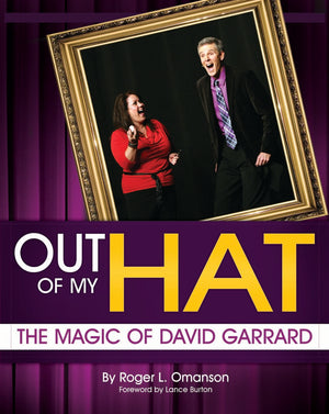 Out of my Hat: The Magic of David Garrard by Roger L. Omanson - Book