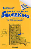 The Art of Public Squeeking by Doc Wayne - Book