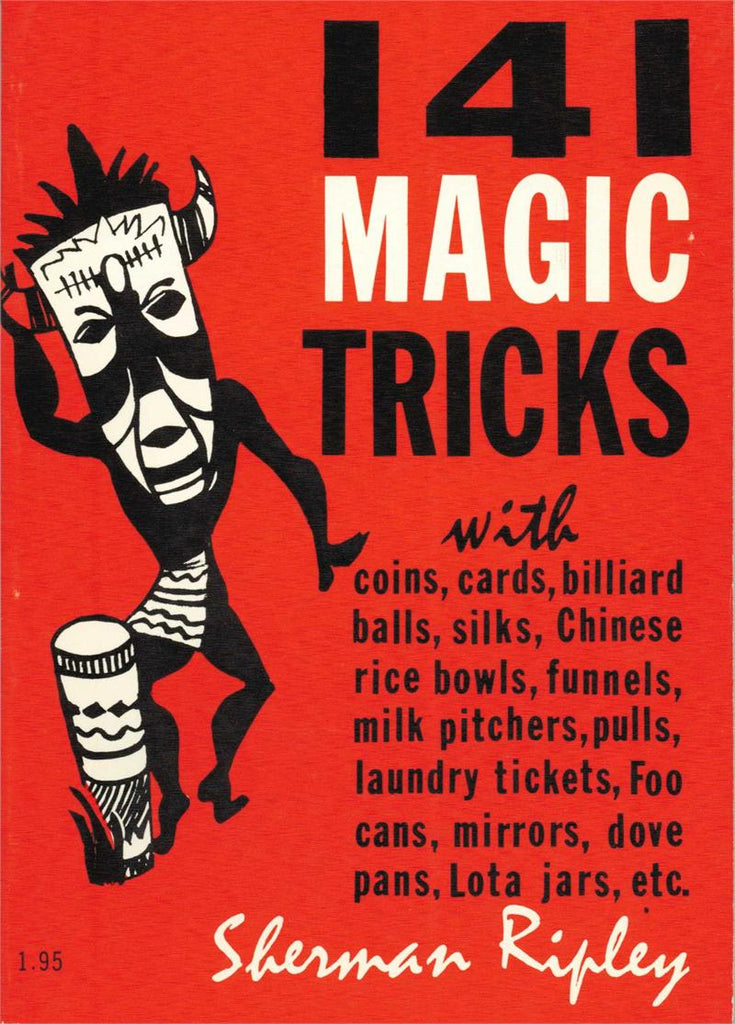 141 Magic Tricks by Sherman Ripley - Book
