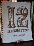 Twelve Illusionettes by William W. Larsen - Book