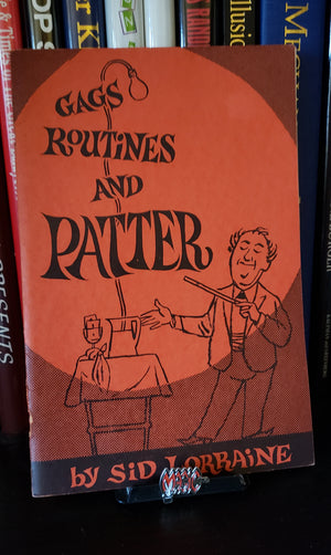 Gags, Routines and Patter by Sid Lorraine - Book
