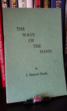 The Wave of the Hand by J. Stewart Smith - Book