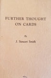 Further Thought on Cards by J. Stewart Smith - Book