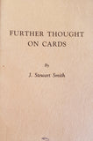 Further Thought on Cards by J. Stewart Smith - Book