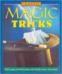 Classic: Magic Tricks by Bob Longe, David Knowles and Charles Barry Townsend - Book