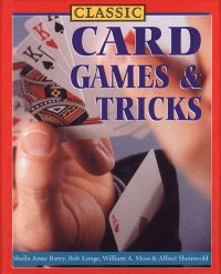 Classic: Card Games & Tricks by Bob Longe, Sheila Anne Barry and others - Book