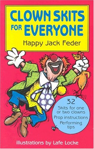 Clown Skits for Everyone by Happy Jack Feder