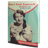 Don't Fool Yourself: The Magical Life of Dell O'Dell by Michael Claxton - Book