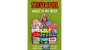 Magic Is My Weed by Steve Spill - Book