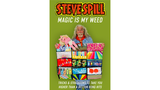 Magic Is My Weed by Steve Spill - Book