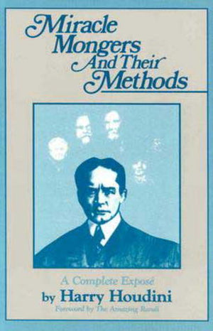 Miracle Mongers and Their Methods by Houdini (Hardcover) - Book