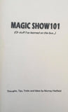 Magic Show 101 (Or Things I've Learned on the Bus...) - Murray Hatfield Lecture Notes - Book