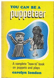 You Can Be a Puppeteer by Carolyn London - Book