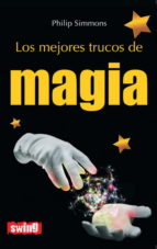 LOS MEJORRES TRUCOS DE MAGIA Por Philip Simmons