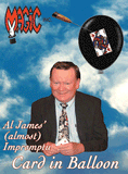 Al James' (Almost) Impromptu Card in Balloon by Al James - Trick