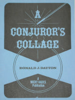 A Conjuror's Collage by Ronald J. Dayton - Book