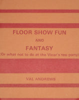 Floor Show Fun and Fantasy by Val Andrews - Book