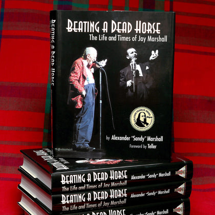 Beating a Dead Horse: The Life and Times of Jay Marshall - Book