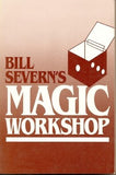Bill Severn's Magic Workshop by Bill Severn - Book