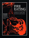 Fire Eating: : A Manual of Instruction by Benjamin 'Garth' Mack - Book