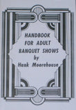 Handbook for Adult Banquet Shows by Hank Moorehouse - Book