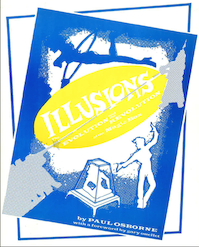 Illusions: The Evolution and Revolution of the Magic Box by Paul Osborne - Book