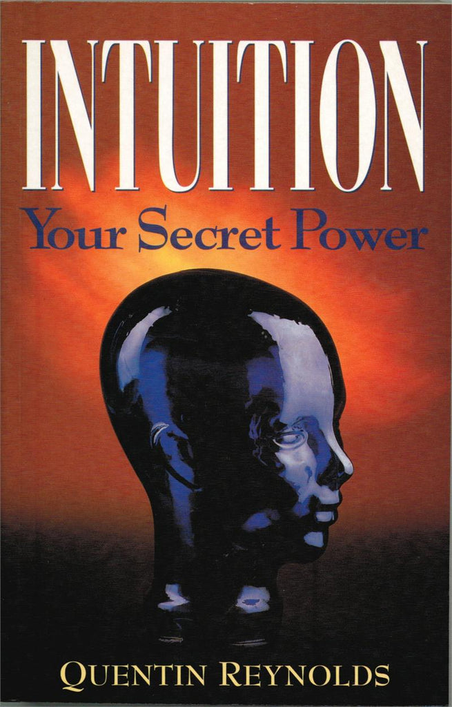 Intuition: Your Secret Power by Quentin Reynolds - Book