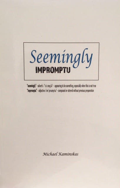 Seemingly Impromptu by Michael Kaminskas - Book
