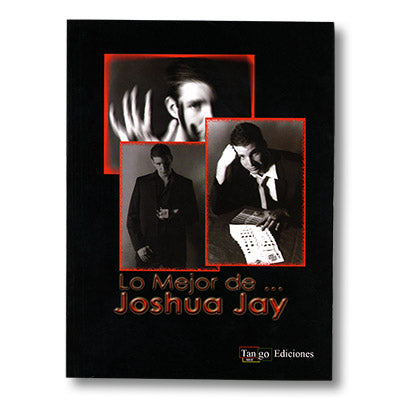 Lo Mejor De Joshua Jay (Spanish) by Tango Magic - Book