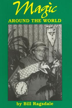 Magic Around The World  by Bill Ragsdale - Book