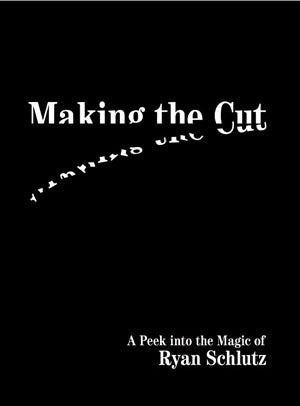 Making the Cut by Ryan Schlutz - Book